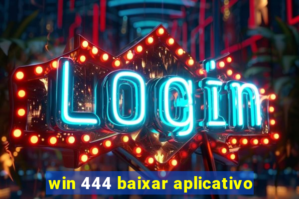 win 444 baixar aplicativo